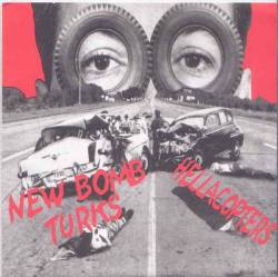 New Bomb Turks : Hellacopters - New Bomb Turks